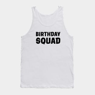 Birthday squad Tank Top